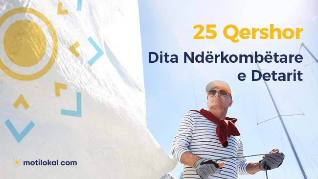 25 Qershor – Dita Ndërkombëtare e Detarit