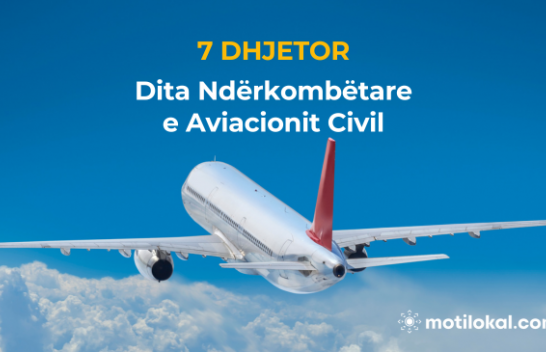 Sot është Dita Ndërkombëtare e Aviacionit Civil
