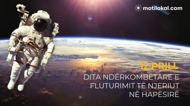 Sot Dita Ndërkombëtare e Fluturimit të Njeriut në Hapësirë