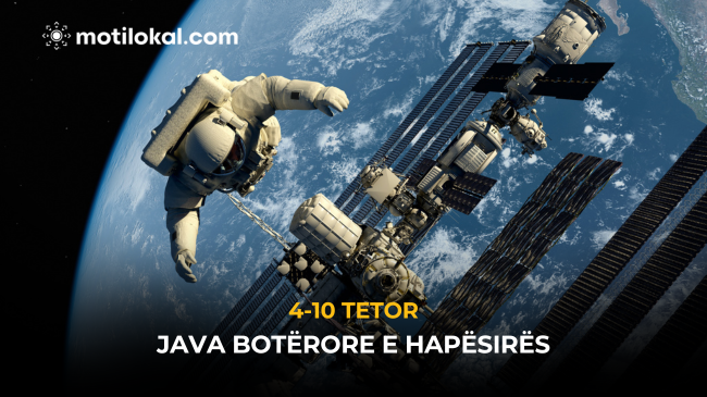 Fillon sot Java Botërore e Hapësirës: Një javë dedikuar eksplorimit dhe inovacionit
