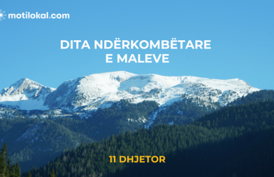 Dita Ndërkombëtare e Maleve: Qendër e vëmendjes mbi inovacionin, qëndrueshmërinë dhe rininë
