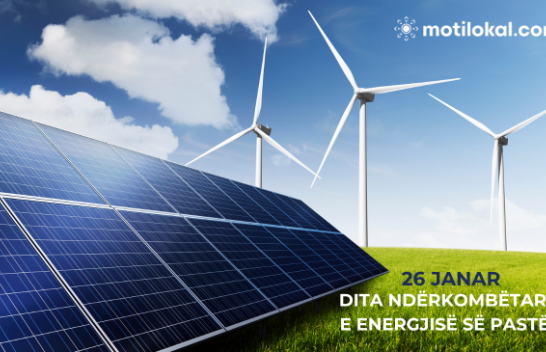 Dita Ndërkombëtare e Energjisë së Pastër – Të investojmë në planetin tonë