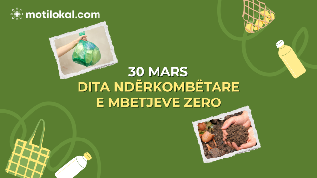 30 Mars - Dita Ndërkombëtare e Mbetjeve Zero