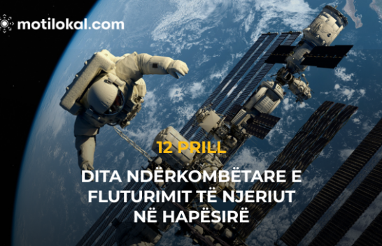 Sot është Dita Ndërkombëtare e Fluturimit të Njeriut në Hapësirë