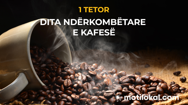 1 Tetori – Dita Ndërkombëtare e Kafesë